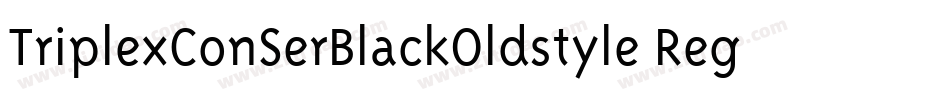 TriplexConSerBlackOldstyle Regular字体转换